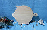 Дощечка розділочна Свинка 25см, сосна, фото 3