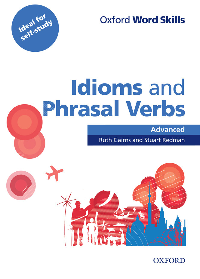 Oxford Word Skills Idioms and Phrasal Verbs with Advanced key answer