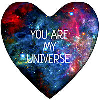 Подушка сердце You are my universe!