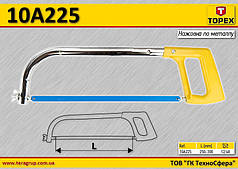 Ножівка для металу L-250...300 мм, TOPEX 10A225