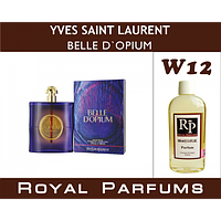 Духи на разлив Royal Parfums W-12 «Belle D'Opium» от Yves Saint Laurent