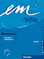 Em neu 2008 Brückenkurs Kursbuch + Arbeitsbuch Lektion 6–10 mit Arbeitsbuch AudioCD
