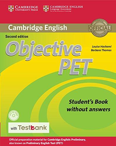 Objective PET Second Edition student's Book without answers with CD-ROM and Testbank