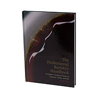 Книга (уценка) The Professional Barista's Handbook - Scott Rao
