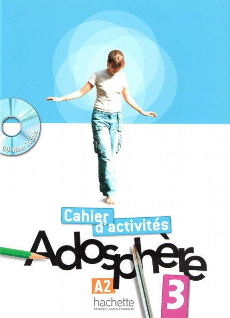 Adosphère 3 Cahier d activités avec CD-ROM