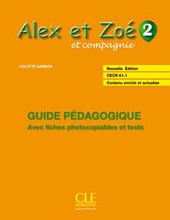 Alex et Zoé Nouvelle Édition 2 Guide Pédagogique avec fishes photocobiables et tests
