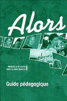 Alors? 1 Guide Pédagogique