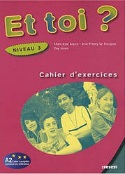 Et toi? 3 Cahier d exercices