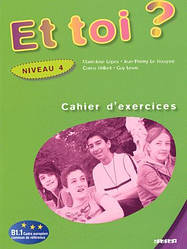 Et toi? 4 Cahier d exercices