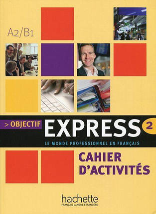 Objectif Express 2 Cahier d activités, фото 1