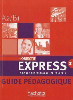Objectif Express 2 Guide Pédagogique, фото 1