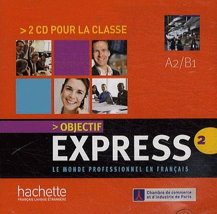 Objectif Express 2 - 2 CD pour la classe, фото 1