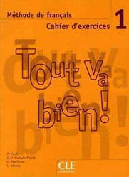 Tout va bien! 1 Cahier d exercices avec CD audio