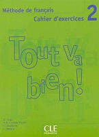 Tout va bien! 2 Cahier d exercices avec CD audio