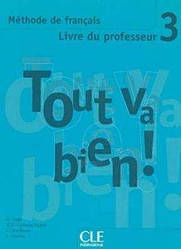 Tout va bien! 3 Guide pedagogique