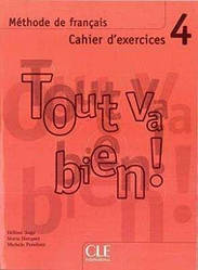 Tout va bien! 4 Cahier d exercices avec CD audio