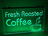 Светодиодная Лед табличка Свежеобжаренный кофе (Fresh Roasted Coffe) Зеленая