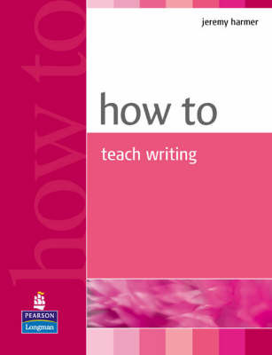 How to Teach Writing