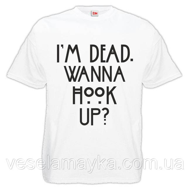 Футболка "I'm Dead. Wanna Hook Up?", фото 1