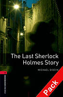 OBWL 3: Last Sherlock Holmes' story + CD (3 ed)