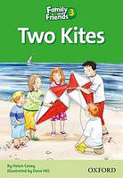 Family and Friends 3: Reader D: Two Kites