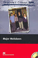 Macmillan Readers Elementary Dawson's Creek 3: Major Meltdown + CD
