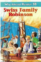 Way Ahead Readers Level 5B Swiss Family Robinson