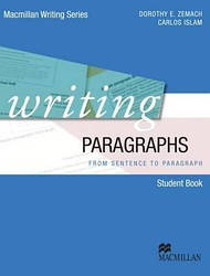 Writing Paragraphs: From Sentence to Paragraph