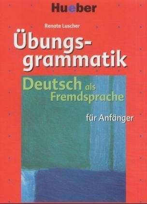 Ubungsgrammatik fur Anfanger, LB u. UB