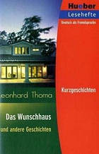 Lekture/Readers, Das Wunschhaus u. a.