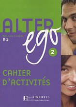 Alter Ego 2 - Cahier d'activites