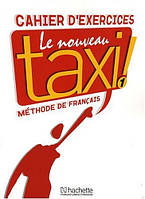 Le Nouveau Taxi! 1 Cahier D'exercices