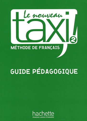 Le Nouveau Taxi! 2 Guide pe'dagogique - фото 1 - id-p85340590