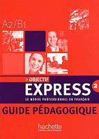 Objectif Express 2 Livre de professuer