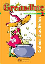 Зошит Grenadine : Niveau 2 Cahier d'activites