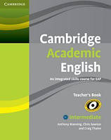 Cambridge Academic English. An Integrated Course for EAP Intermediate Teacher's Book