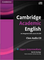 Cambridge Academic English. An Integrated Course for EAP Upper-Intermediate Class Audio CD