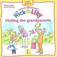 Nick and Lilly - Visiting the grandparents. Langenscheidt, Alexa Iwan (русский словарик)