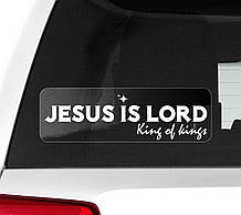 Автомобільна наклейка на скло Jesus is Lord. King of kings