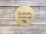 Деревянная табличка для фотосессии "Seven months old" 14 см Светлое дерево