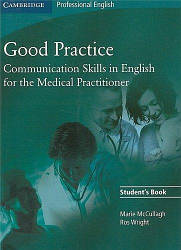 Good Practice. Communication Skills for the Medical Practitioner