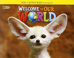Welcome to Our World 1 Activity Book with Audio CD