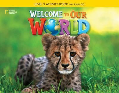 Welcome to Our World 3 Activity Book with Audio CD