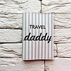 Обкладинка на паспорт Travel daddy, фото 2