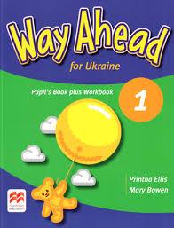Підручник і робочий зошит Way Ahead for Ukraine 1 Pupil's Book plus Workbook