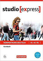 Studio [express] Kompaktkurs deutsch A1/A2/B1 - Kursbuch. Audio online