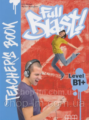 Full Blast! B1+ teacher's Book / Книга для вчителя з англійської мови (ISBN: 9789605095222)