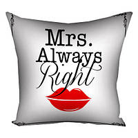 Подушка "Mrs. Always Right", 40х40 см