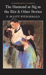 The Diamond as Big as the Ritz Other Stories F. Scott Fitzgerald (Алмаз розміром з готель Риц)
