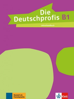 Die Deutschprofis B1 Lehrerhandbuch